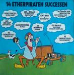 Nederlandse L.P. : 14 Ether Piraten Successen, Cd's en Dvd's, Ophalen of Verzenden, Gebruikt, 12 inch, Nederlandstalig