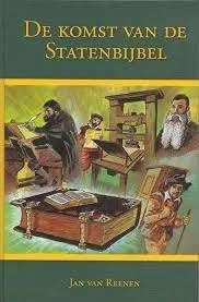 De Komst van de statenbijbel Jan van Reenen 9789033627842, Ophalen of Verzenden, Zo goed als nieuw, Jan van Reenen, Christendom | Protestants