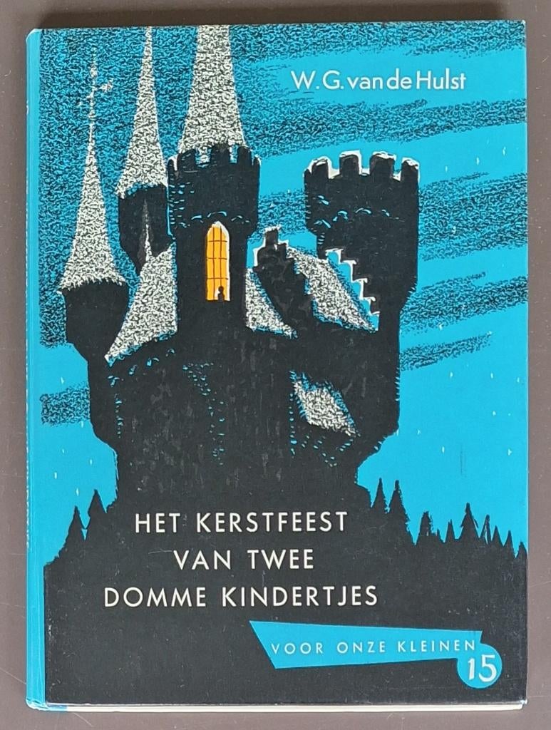 Het kerstfeest van twee domme kindertjes - nr. 15 - vd Hulst, Ophalen of Verzenden, Gelezen, W.G. van de Hulst