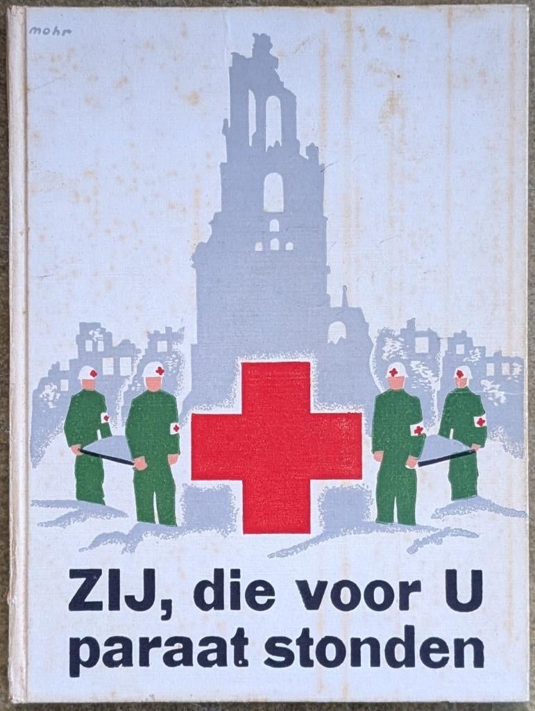 Zij, die voor u paraat stonden. Roode Kruis Arnhem 1940-1945, Emous, Dr W.F., Ophalen of Verzenden, 20e eeuw of later, Gelezen