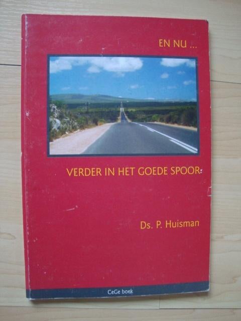 EN NU VERDER IN HET GOEDE SPOOR door Ds P Huisman, Boeken, Ophalen of Verzenden, Gelezen