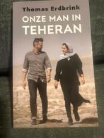 THOMAS ERDBRINK ONZE MAN IN TEHERAN (Iran), Boeken, Ophalen of Verzenden, Zo goed als nieuw, Politiek