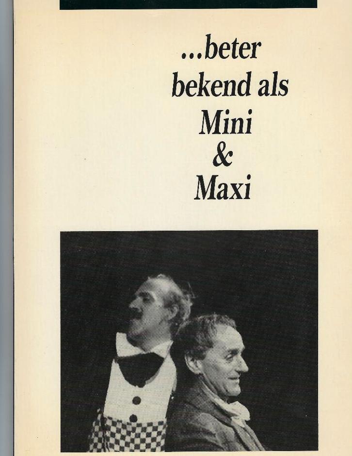 Joop Bromet - ... beter bekend als Mini & Maxi, Boeken, Kunst en Cultuur | Dans en Theater, Zo goed als nieuw, Toneel, Ophalen of Verzenden