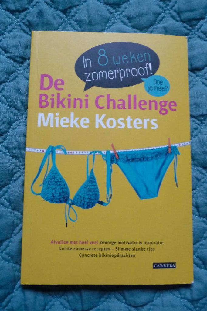 De bikinichallenge; Mieke Kosters, Ophalen of Verzenden, Zo goed als nieuw, Dieet en Voeding, Mieke Kosters