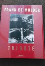 Frank de Mulder - Tribute, Boeken, Ophalen of Verzenden, Zo goed als nieuw, Fotografen