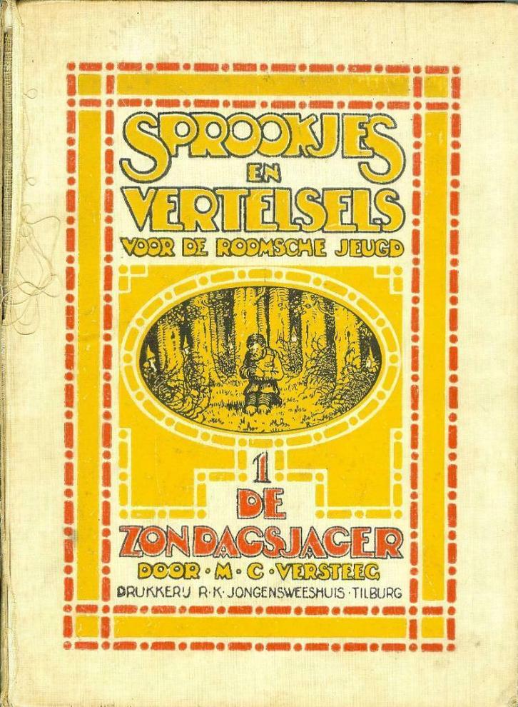 1940 - De Zondagsjager - Versteeg - Sprookjes en vertelsels, Antiek en Kunst, Antiek | Boeken en Bijbels, Ophalen of Verzenden
