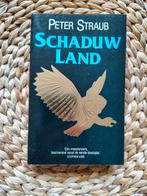 Peter Straub - Schaduwland, Boeken, Ophalen of Verzenden, Zo goed als nieuw, Nederland