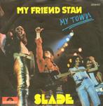 single vinyl  SLADE – My Friend Stan (1973 - NL), Gebruikt, Verzenden, 7 inch, Single