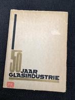 50 jaar glasindustrie  / Leerdam glas, Ophalen of Verzenden