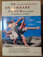 De Ontembare Vrouw - Clarissa Pinkola Estés, Boeken, Achtergrond en Informatie, Spiritualiteit algemeen, Ophalen of Verzenden