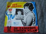 De zangeres zonder naam - het soldaatje, Ophalen of Verzenden, Zo goed als nieuw, Nederlandstalig, Single
