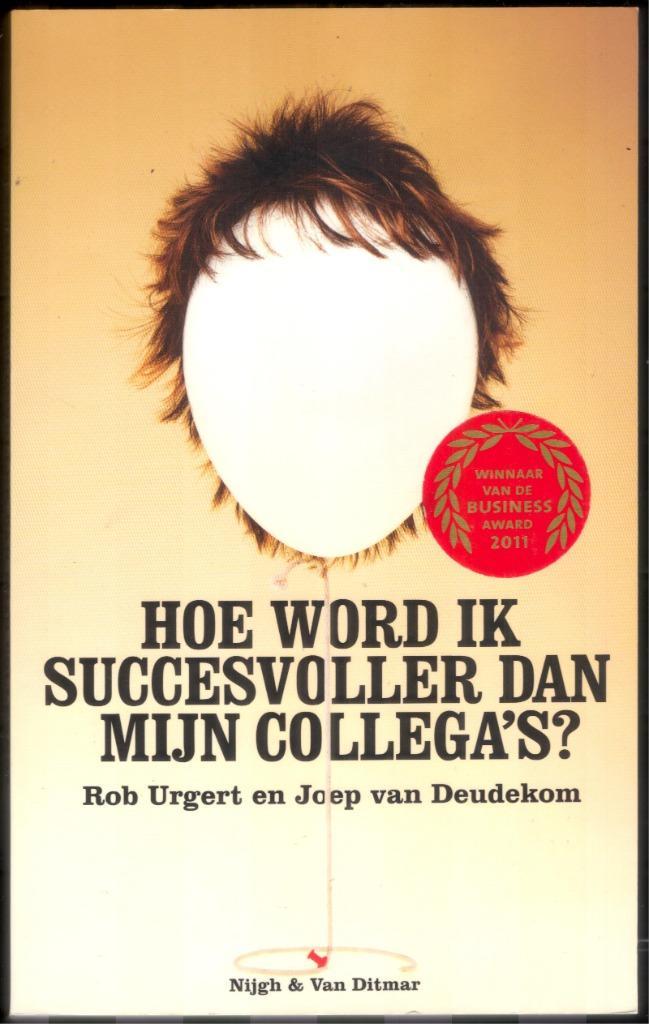 Hoe word ik succesvoller dan mijn collega's- Urgert/Deudekom, Boeken, Advies, Hulp en Training, Gelezen, Ophalen of Verzenden