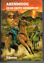 Arendsoog 60 De Grote Grondroof, Boeken, Gelezen, P. Nowee, Verzenden, Fictie