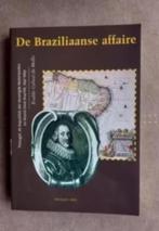 De Braziliaanse affaire door E. C. de Mello, 15e en 16e eeuw, Europa, Ophalen of Verzenden, Zo goed als nieuw