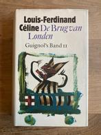 De brug van Londen. Louis Ferdinand Céline., Ophalen of Verzenden, Zo goed als nieuw, Nederland, Louis Ferdinand Céline