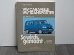 VW Volkswagen T4 Transporter & Caravelle | So wird's gemacht, Auto diversen, Handleidingen en Instructieboekjes, Ophalen of Verzenden