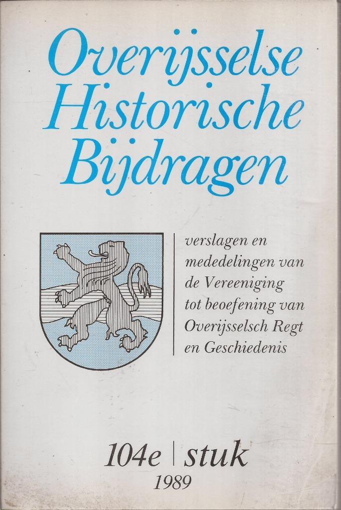 Overijsselse Historische Bijdragen. 104e stuk 1989 Verslagen, Boeken, Geschiedenis | Stad en Regio, Zo goed als nieuw, 20e eeuw of later
