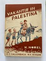 Vakantie in Palestina (K. Norel), Gelezen, Ophalen of Verzenden, K. Norel