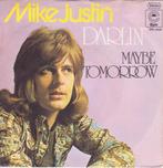 Mike Justin - Darlin' / Maybe tomorrow, Gebruikt, 7 inch, Single, Ophalen of Verzenden