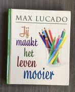 Max Lucado - Jij maakt het leven mooier, Boeken, Ophalen of Verzenden, Zo goed als nieuw, Max Lucado
