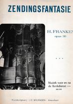 H.FRANKEN - ZENDINGSFANTASIE opus 30, Muziek en Instrumenten, Bladmuziek, Gebruikt, Ophalen of Verzenden, Religie en Gospel