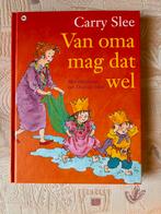 Carry Slee : van oma mag dat wel, Boeken, Jongen of Meisje, Ophalen of Verzenden, Carry Slee, Zo goed als nieuw