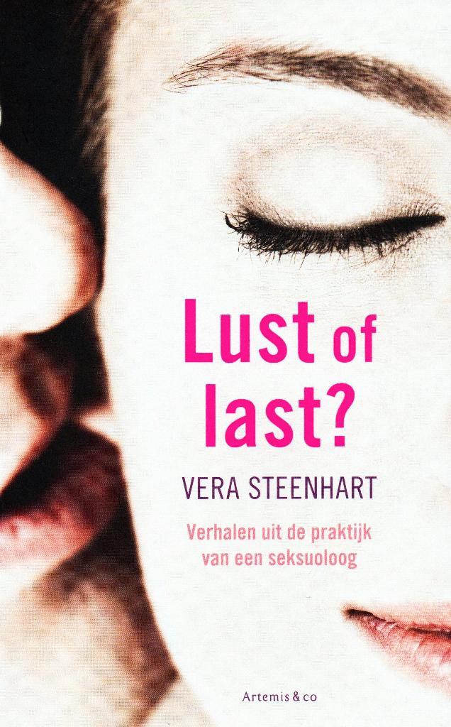 Lust of Last ? - Vera Steenhart / 9789047204039, Boeken, Advies, Hulp en Training, Zo goed als nieuw, Ophalen of Verzenden