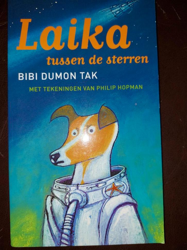 Laika tussen de sterren - Bibi Dumon Tak, Boeken, Kinderboeken | Jeugd | onder 10 jaar, Zo goed als nieuw, Non-fictie, Ophalen of Verzenden