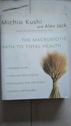 Boek Macrobiotische Weg naar Totale Gezondheid Michio Kushi, Boeken, Ophalen of Verzenden, Gelezen, Dieet en Voeding, Michio Kushi & Alex Jack