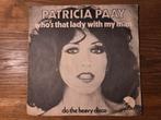 Patricia Paay  - Who's that Lady with my man, Cd's en Dvd's, Vinyl Singles, Gebruikt, 7 inch, Single, Ophalen of Verzenden