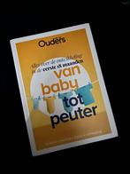 Nieuw: boek Ouders van Nu Van baby tot peuter 9789021574097, Boeken, Zwangerschap en Opvoeding, Opvoeding tot 6 jaar, Nieuw, Ouders van Nu