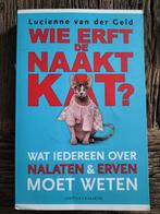Lucienne van der Geld - Wie erft de naaktkat?, Zo goed als nieuw, Nederland, Lucienne van der Geld, Ophalen of Verzenden