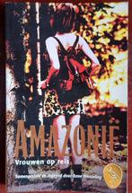 Amazonië - vrouwen op reis - diverse schrijfsters - IGST, Boeken, Ophalen of Verzenden, Gelezen, Diverse auteurs