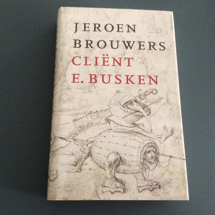 Jeroen Brouwers - Cliënt E. Busken, Boeken, Literatuur, Zo goed als nieuw, Nederland, Ophalen of Verzenden