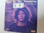 Leo unger 7 inch  run to the sunshine, Cd's en Dvd's, Ophalen of Verzenden, Zo goed als nieuw, Pop