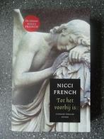 Tot het voorbij is - Nicci French, Ophalen of Verzenden, Zo goed als nieuw
