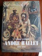 L'Afrique profonde - Andre Hallet - 1890-1959, Ophalen of Verzenden, Gelezen, Schilder- en Tekenkunst