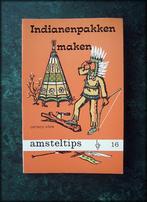 INDIANEN PAKKEN MAKEN - Dietrich Kohr - Amsteltips  16 - Ind, Verzenden, Zo goed als nieuw
