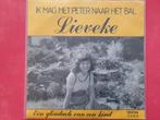 Lieveke - Ik mag met Peter naar het bal ., Ophalen, Zo goed als nieuw, Overige formaten, Levenslied of Smartlap