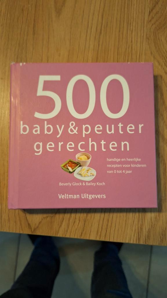 500 Baby & Peuter Gerechten - Kookboek, Boeken, Kookboeken, Zo goed als nieuw, Voorgerechten en Soepen, Hoofdgerechten, Europa