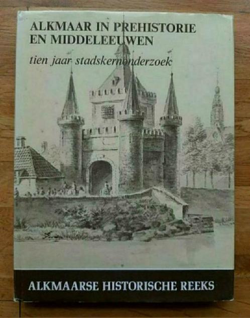 Boek Alkmaar in de prehistorie en middeleeuwen stadskern, Boeken, Geschiedenis | Stad en Regio, Zo goed als nieuw, 20e eeuw of later