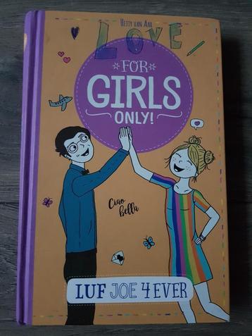 Boek : Love for girls only! - Luf Joe 4ever -- Hetty van Aar beschikbaar voor biedingen