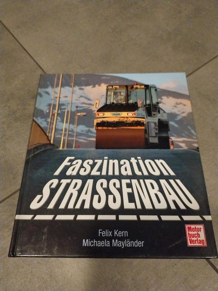 Wegenbouw Boek - Faszinatie Strassenbau, Boeken, Techniek, Ophalen of Verzenden