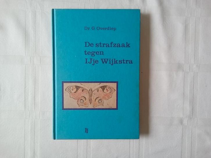 De Strafzaak tegen IJje Wijkstra - Dr. G. Overdiep, Boeken, Biografieën, Gelezen, Politiek, Ophalen of Verzenden