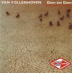 Van Vollenhoven Dam Tot Dam, Ophalen of Verzenden, Zo goed als nieuw, Poprock