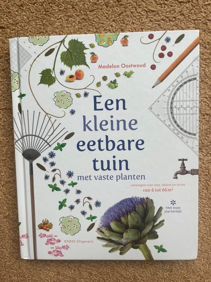 Een kleine eetbare tuin met vaste planten hardcov M Oostwoud, Boeken, Wonen en Tuinieren, Zo goed als nieuw, Tuinieren en Tuinplanten