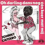Johnny Camaro: Oh darling dans nog eenmaal met mij., Cd's en Dvd's, Vinyl | Nederlandstalig, Verzenden