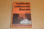 Mobilisatie Collaboratie Liberatie - 1938-1948 Stadskanaal, Ophalen of Verzenden, 20e eeuw of later, Gelezen
