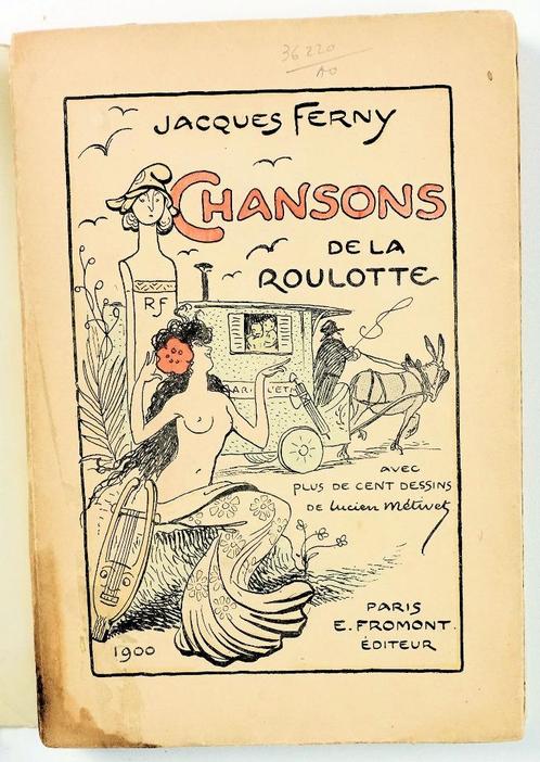 Chansons de la roulotte 1900 Ferny - Métivet Belle Epoque, Antiek en Kunst, Antiek | Boeken en Bijbels, Ophalen of Verzenden