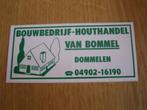 sticker Dommelen Bouwbedrijf Houthandel van Bommel, Verzamelen, Ophalen, Zo goed als nieuw, Bedrijf of Vereniging